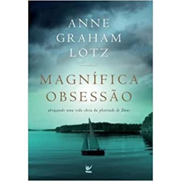 Magnífica Obsessão | Anne Graham Lotz